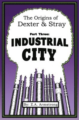 bokomslag Origins of Dexter & Stray, Part Three