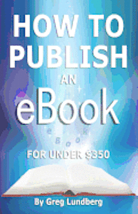bokomslag How to Publish an Ebook for Under $350