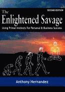 Anthony Hernandez - The Enlightened Savage (Second Edition), Häftad