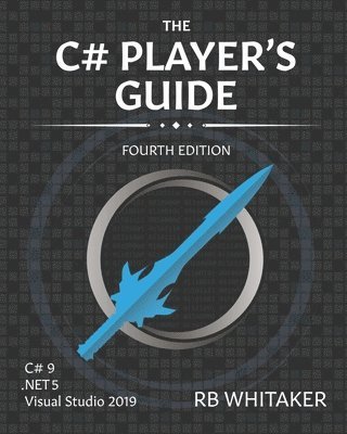 bokomslag The C# Player's Guide (4th Edition)