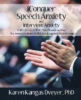 bokomslag iConquer Speech Anxiety & Interview Anxiety: A Workbook to Help You Overcome Your Nervousness About Public Speaking and Interviewing