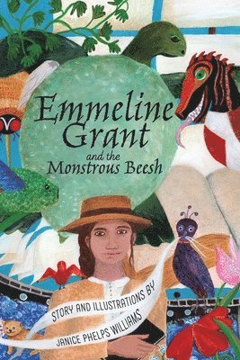 Janice Phelps Williams - Emmeline Grant and the Monstrous Beesh, Häftad