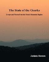 The State of the Ozarks: Essays and Photos from the Ozark Mountain Region 1