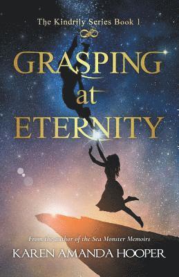 Grasping at Eternity 1