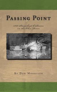 bokomslag Passing Point: 1868 Steamboat Collision on the Ohio River