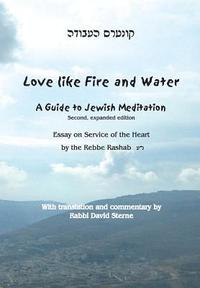 bokomslag Love Like Fire and Water: A Guide to Jewish Meditation