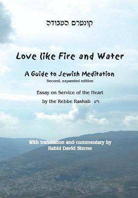 Love Like Fire and Water: A Guide to Jewish Meditation 1