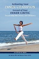 Activating Your Inner Champion Instead of Your Inner Critic 1