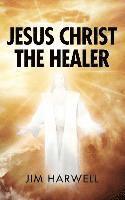 Jesus Christ the Healer 1