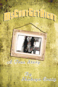 bokomslag Mscantgetright A True Story: A True Story