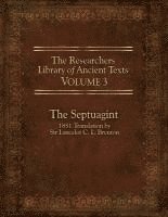 The Researchers Library of Ancient Texts Volume 3: The Septuagint 1