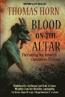 Blood on the Altar: The Coming War Between Christian vs. Christian 1