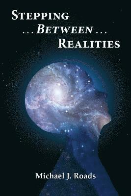 Stepping Between Realities