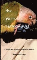 bokomslag The Parrot Reckonings