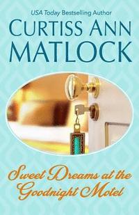 bokomslag Sweet Dreams at the Goodnight Motel: Valentine Series Book 6