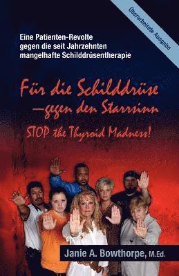 Janie A Bowthorpe, Janie A. Bowthorpe - Für die Schilddrüse - Gegen den Starrsinn!, Häftad