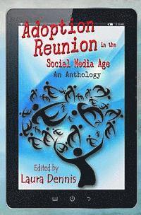 bokomslag Adoption Reunion in the Social Media Age: An Anthology