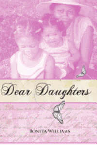 bokomslag Dear Daughters: Bonita L. Williams