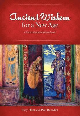 bokomslag Ancient Wisdom for a New Age: A Practical Guide for Spiritual Growth
