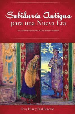 Terry Hunt, Paul Benedict - Sabiduria Antigua para una Nueva Era, Häftad