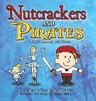 bokomslag Nutcrackers and Pirates: A Boy's Journey Into Dance