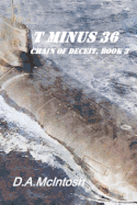 T Minus 36, Chain of Deceit, Book 3