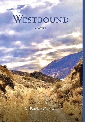 K Patrick Conner, K. Patrick Conner - Westbound, Inbunden
