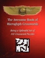 bokomslag The Awesome Book of Hieroglyph Crosswords: Being A Splendid Set of 101 Crossword Puzzles