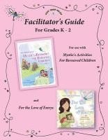 bokomslag Facilitator's Guide for use with Mystie's Activities for Bereaved Children Grades K-2