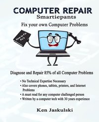 bokomslag COMPUTER REPAIR Smartiepants: Fix your own Computer Problems