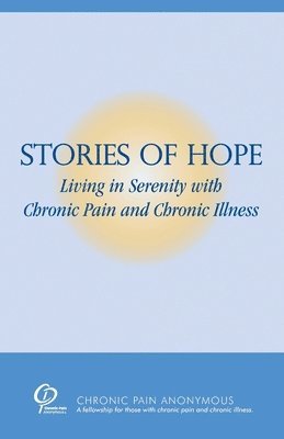 bokomslag Stories of Hope: Living in Serenity with Chronic Pain and Chronic Illness