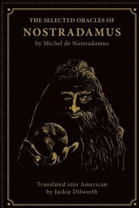 bokomslag The Selected Oracles of Nostradamus