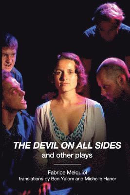 Fabrice Melquiot - The Devil on All Sides and Other Plays, Häftad