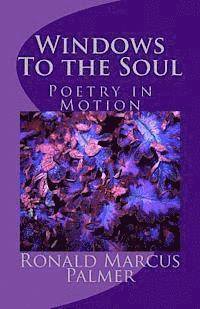 Ronald Marcus Palmer - Windows To The Soul: Poetry in Motion, Häftad