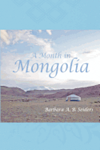 bokomslag A Month in Mongolia