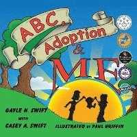 Gayle H. Swift, Casey Anne Swift - ABC, Adoption & Me, Häftad