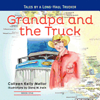 bokomslag Grandpa and the Truck Book One: Tales for Kids by a Long-Haul Trucker