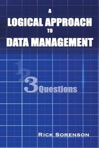 bokomslag A Logical Approach To Data Management: 3 Questions