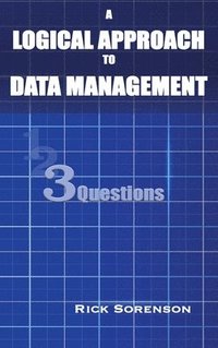 bokomslag A Logical Approach To Data Management: 3 Questions