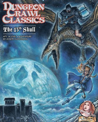 Goodman, J: Dungeon Crawl Classics #71: The 13th Skull