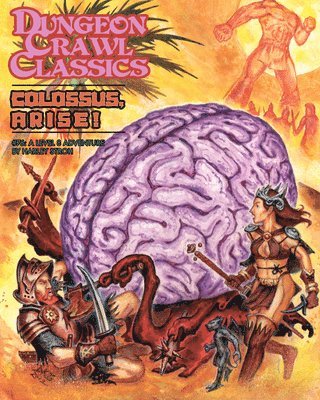 Dungeon Crawl Classics #76: Colossus, Arise! 1