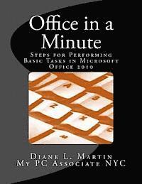 bokomslag Office in a Minute: Steps for Performing Basic Tasks in Microsoft's 2010 Home and Student Editions of Word, Excel, OneNote and PowerPoint