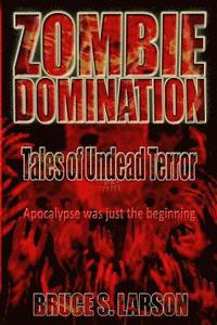 bokomslag Zombie Domination: Tales of Undead Terror