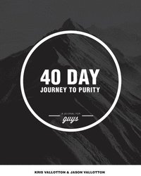 bokomslag 40-Day Journey To Purity (GUYS)