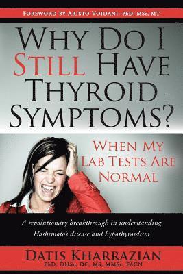 Why Do I Still Have Thyroid Symptoms? When My Lab Tests Are Normal 1