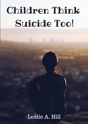 Children Think Suicide Too!