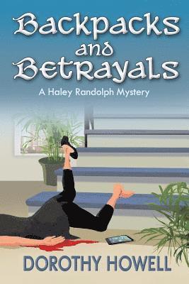 Dorothy Howell - Backpacks and Betrayals: A Haley Randolph Mystery, Häftad