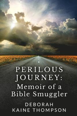 bokomslag Perilous Journey: : Memoir of a Bible Smuggler