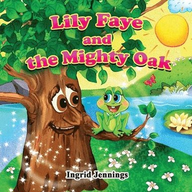 bokomslag Lily Faye and the Mighty Oak