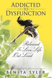 bokomslag Addicted to Dysfunction